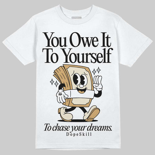 Reverse Metallic 5s DopeSkill T-Shirt Owe It To Yourself Graphic