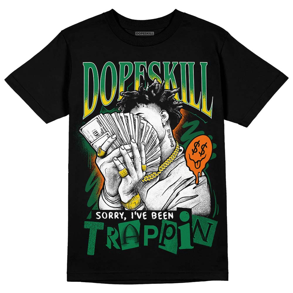 Green Collection DopeSkill T-Shirt Sorry I've Been Trappin Graphic