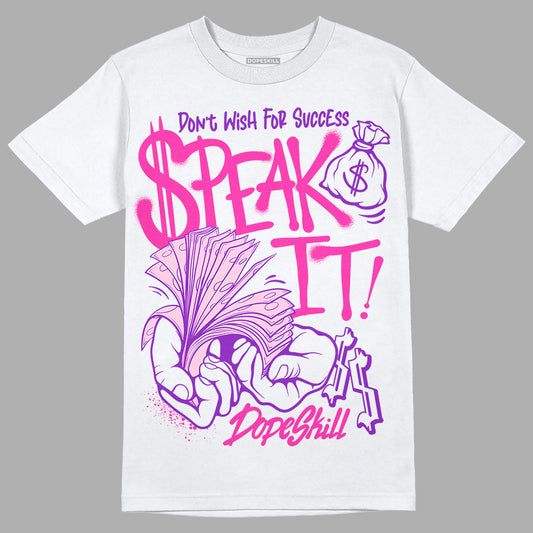Triple Pink Dunk DopeSkill T-Shirt Speak It Graphic
