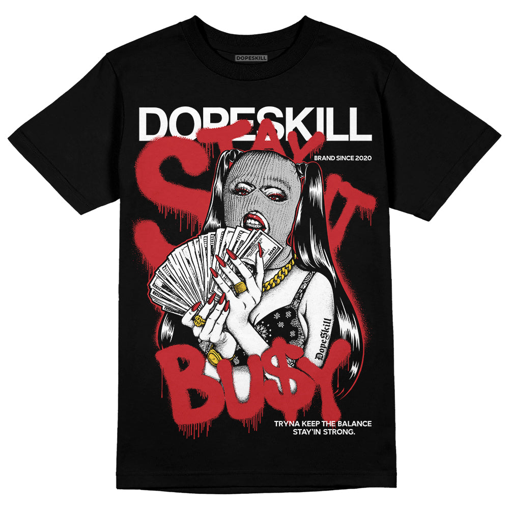 Red Taxi 12s DopeSkill T-Shirt Stay It Busy Graphic