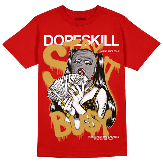 Red Collection DopeSkill Red T-shirt Stay It Busy Graphic