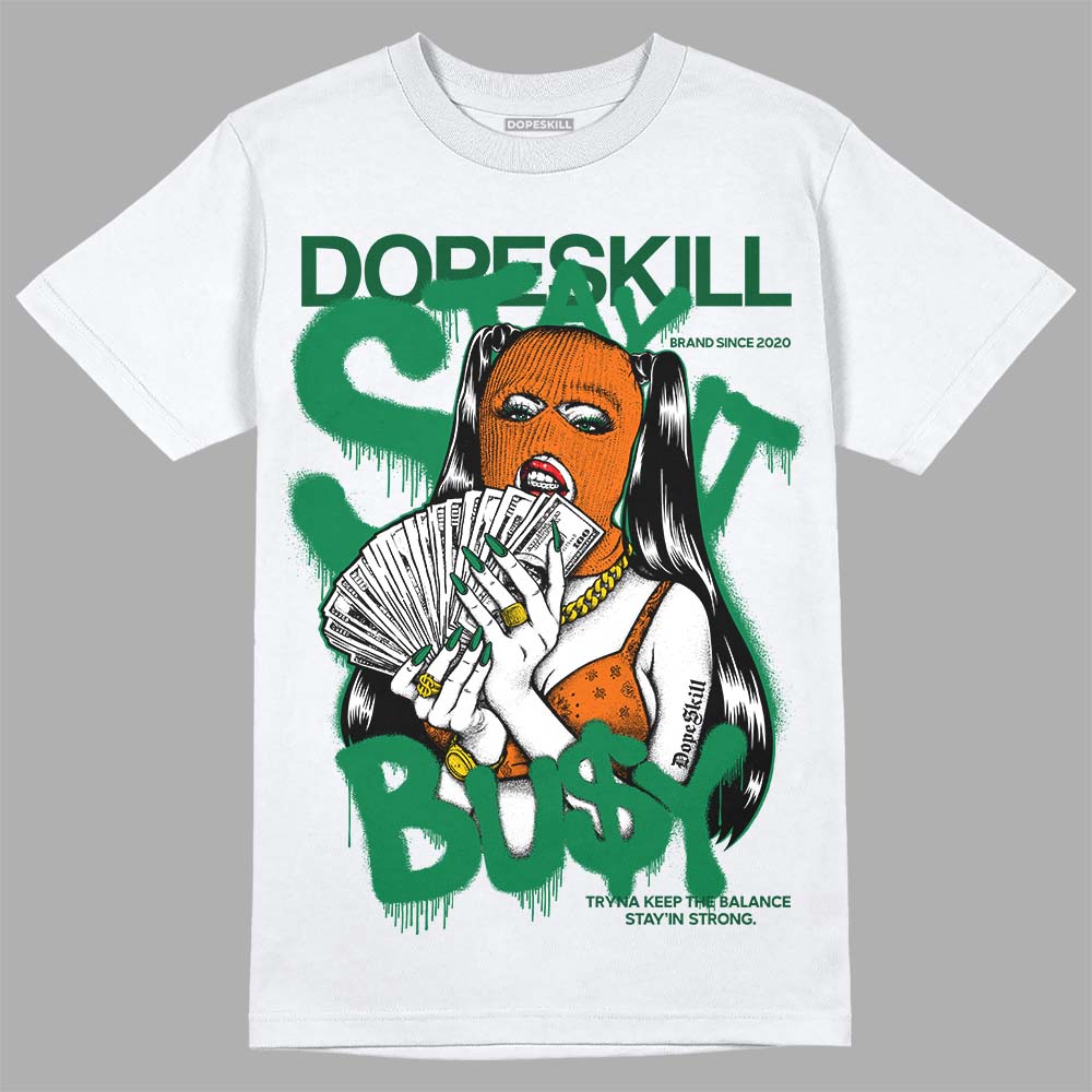 Green Collection DopeSkill T-Shirt Stay It Busy Graphic