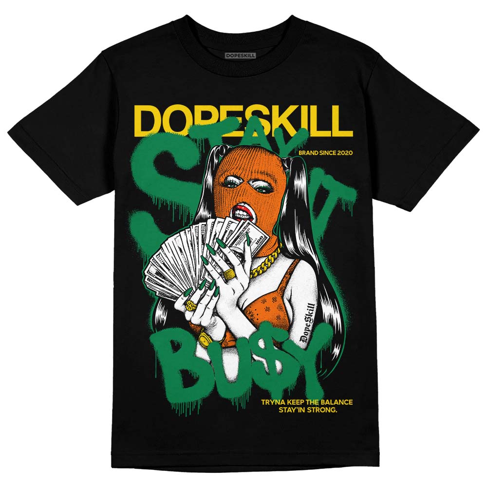 Green Collection DopeSkill T-Shirt Stay It Busy Graphic
