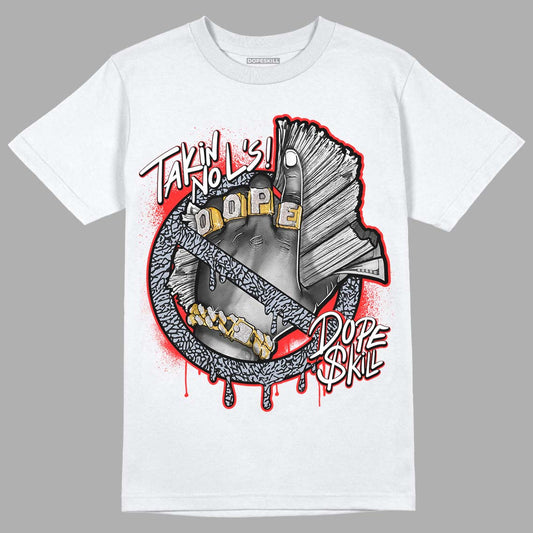 White Cement Reimagined 3s DopeSkill T-Shirt Takin No L's Graphic
