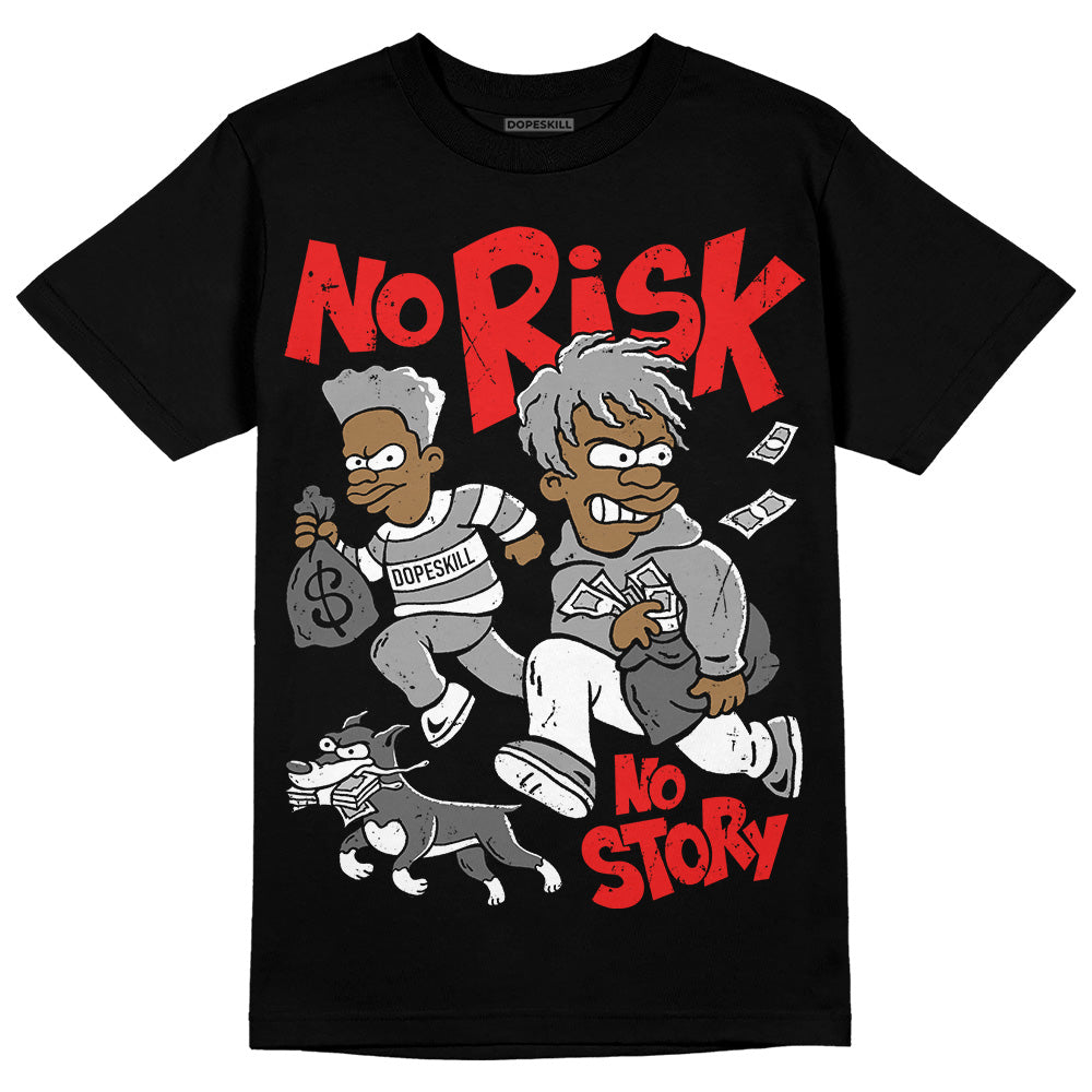 Grey Collection DopeSkill T-Shirt No Risk No Story Graphic