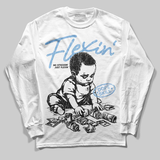 University Blue 6s DopeSkill Long Sleeve T-Shirt Flexin' Graphic