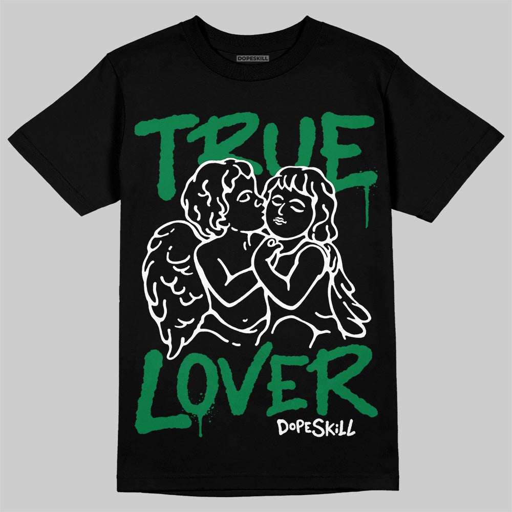 Green Collection DopeSkill T-Shirt True Lover Graphic