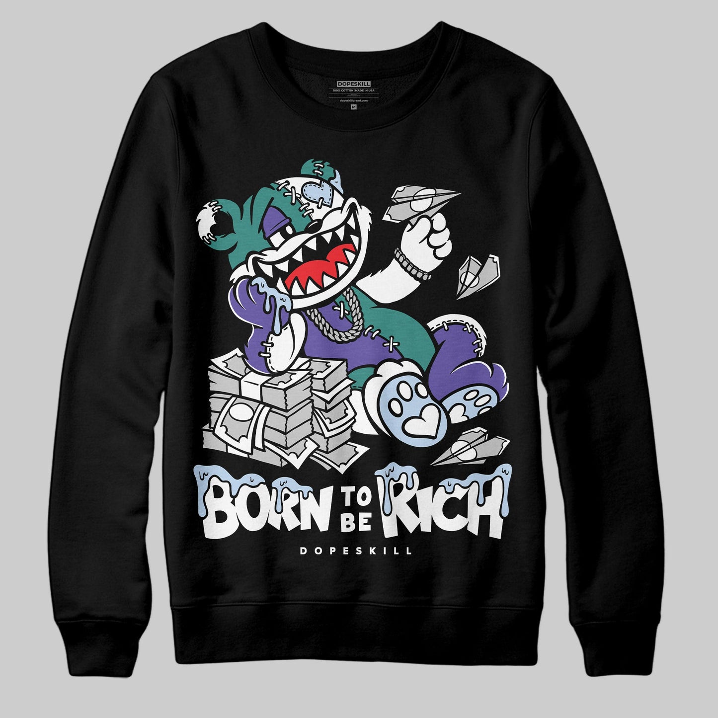 Grape 5s DopeSkill Sweatshirt Born To Be Rich Graphic