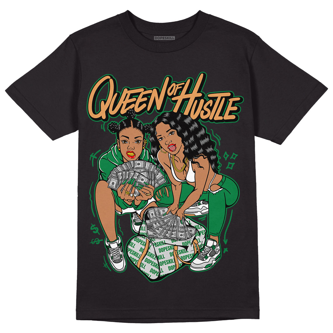 Pine Green 4s DopeSkill T-Shirt Queen Of Hustle Graphic