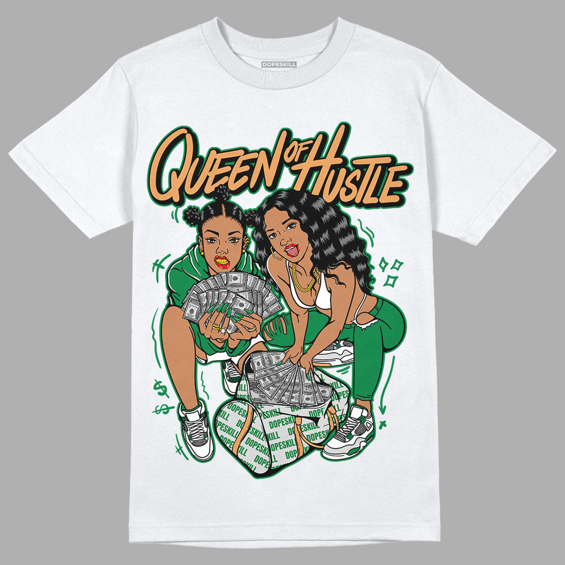 Pine Green 4s DopeSkill T-Shirt Queen Of Hustle Graphic