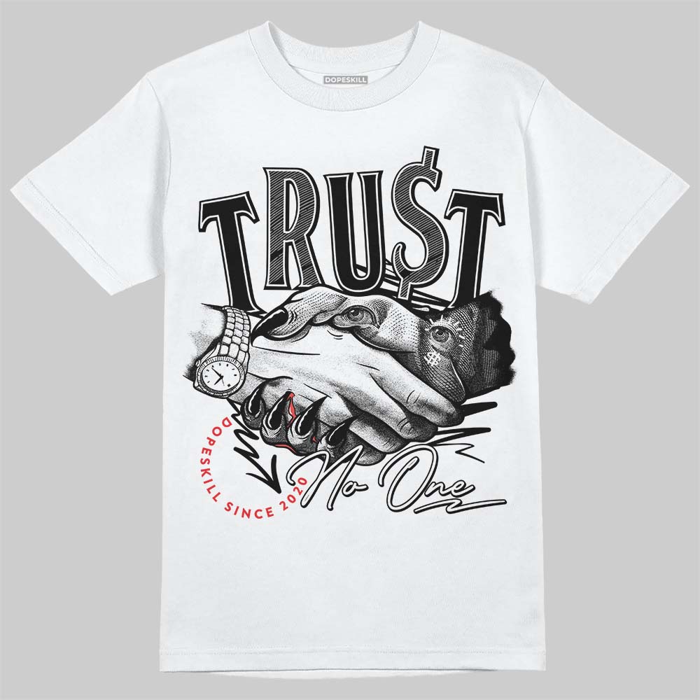 White Thunder 4s DopeSkill T-Shirt Trust No One Graphic