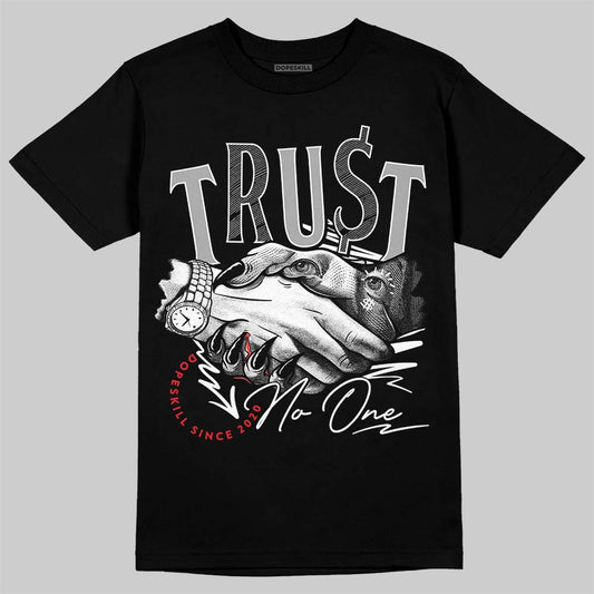 White Thunder 4s DopeSkill T-Shirt Trust No One Graphic