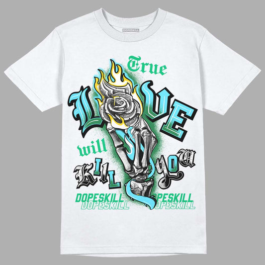 Chunky Dunks DopeSkill T-Shirt True Love Will Kill You Graphic