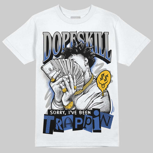 Lucky Shorts 3s DopeSkill T-Shirt Sorry I've Been Trappin Graphic