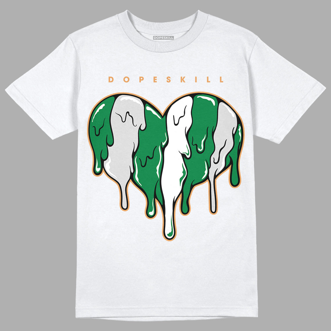 Pine Green 4s DopeSkill T-Shirt Slime Drip Heart Graphic