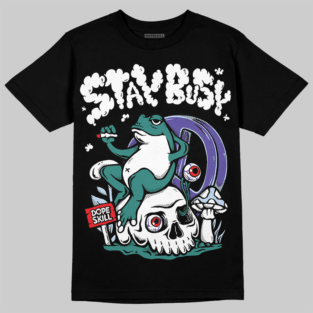 Grape 5s DopeSkill T-Shirt Stay Busy Graphic