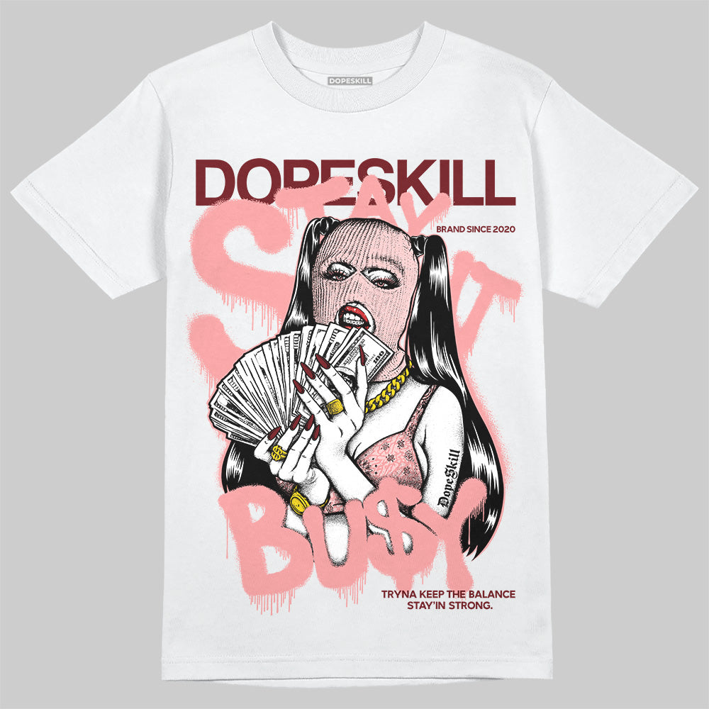 VALENTINE'S Day 3s DopeSkill T-Shirt Stay It Busy Graphic