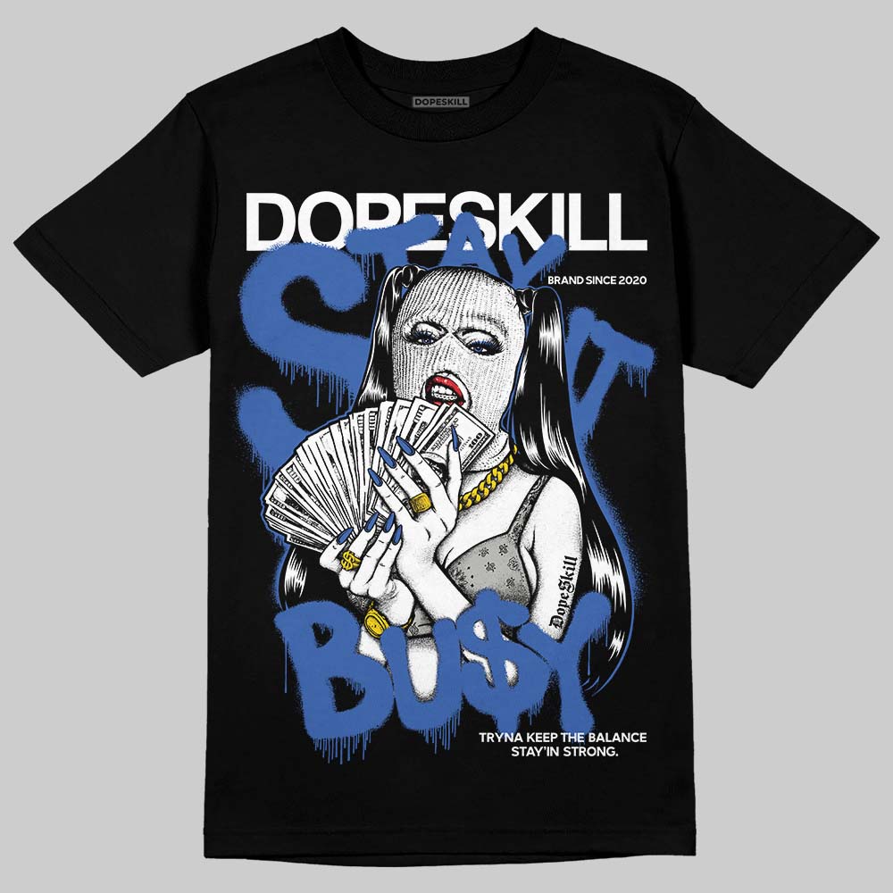 Lucky Shorts 3s DopeSkill T-Shirt Stay It Busy Graphic