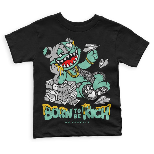 Green Glow 3s DopeSkill Toddler Kids T-shirt Born To Be Rich Graphic