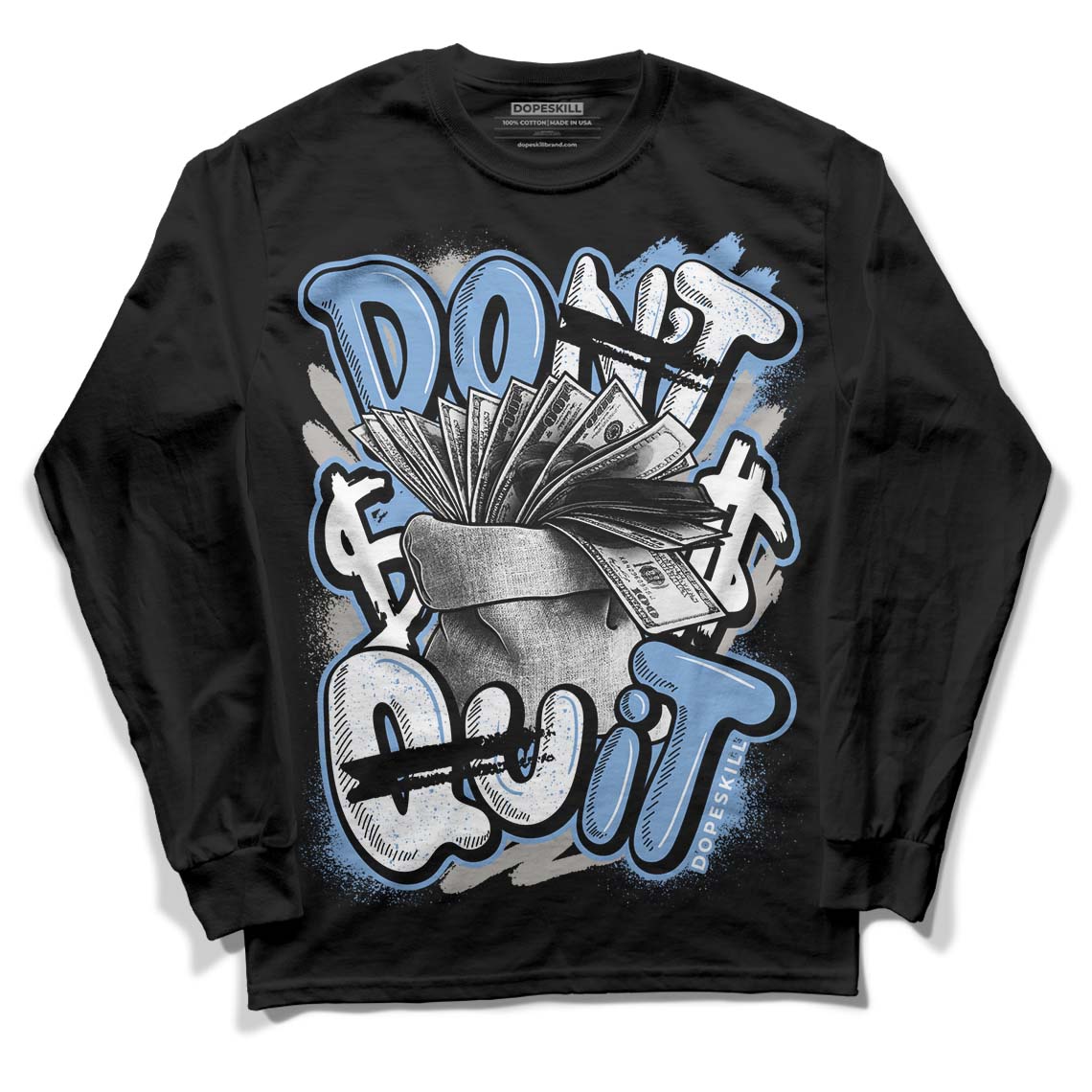 University Blue 5s DopeSkill Long Sleeve T-Shirt Don't Quit Graphic