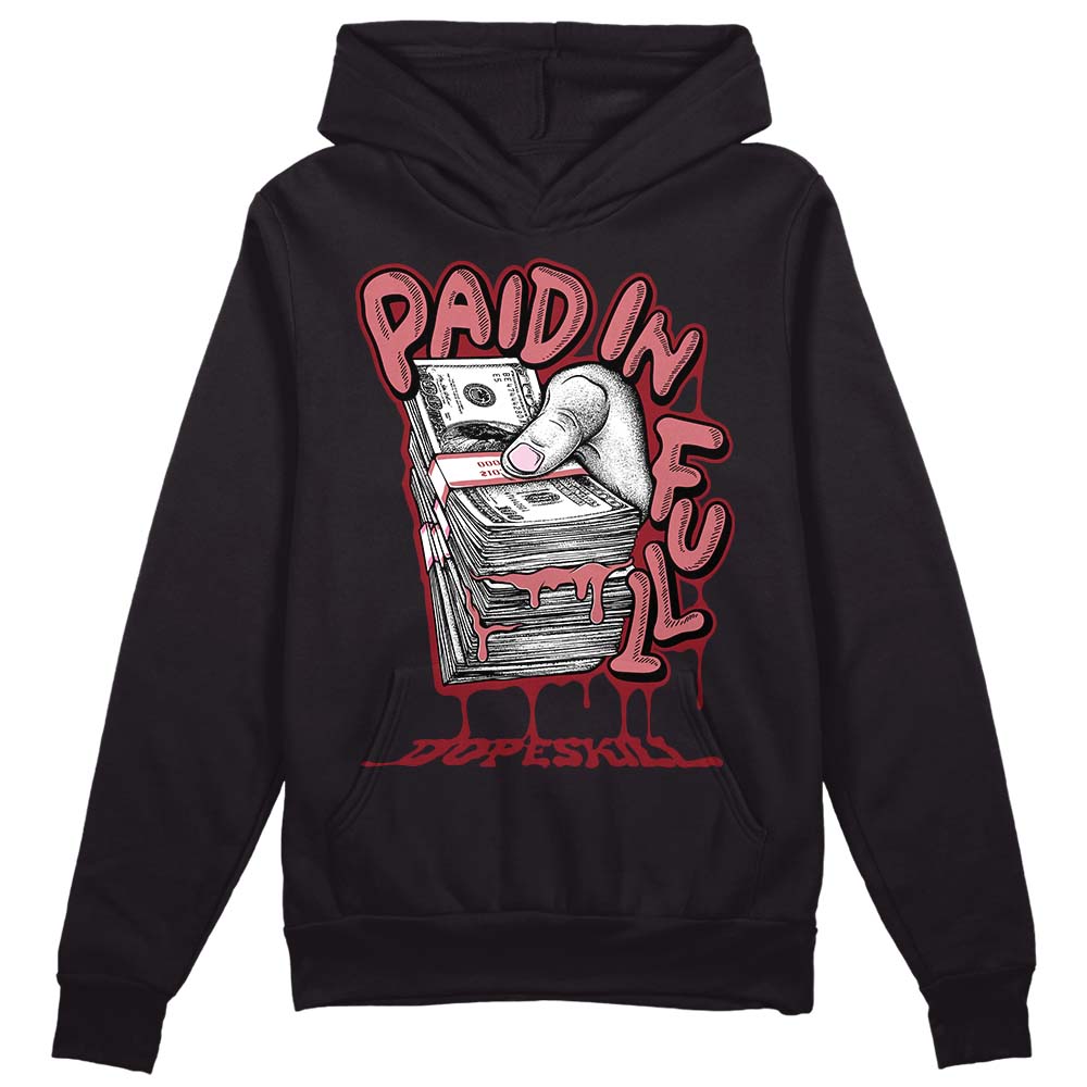 Valentine's Day Collection DopeSkill Hoodie Sweatshirt Paid In Full Graphic