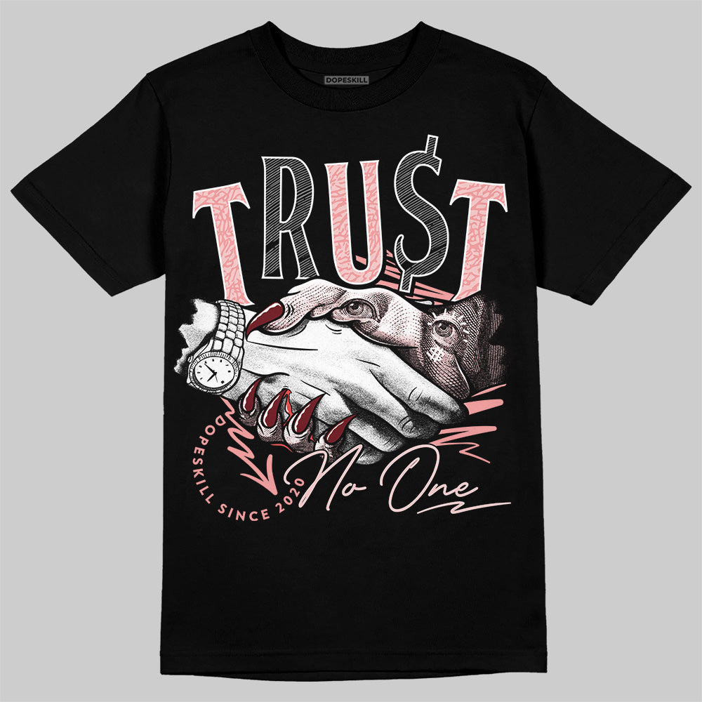 VALENTINE'S Day 3s DopeSkill T-Shirt Trust No One Graphic