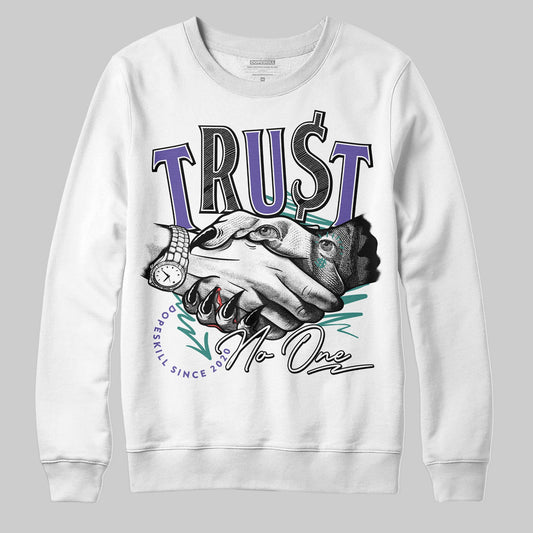 Grape 5s DopeSkill Sweatshirt Trust No One Graphic