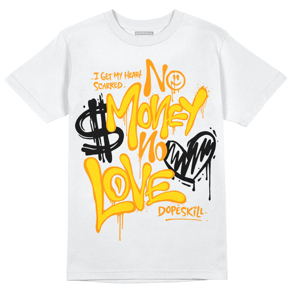 Yellow Ochre 6s DopeSkill T-Shirt No Money No Love Typo Graphic