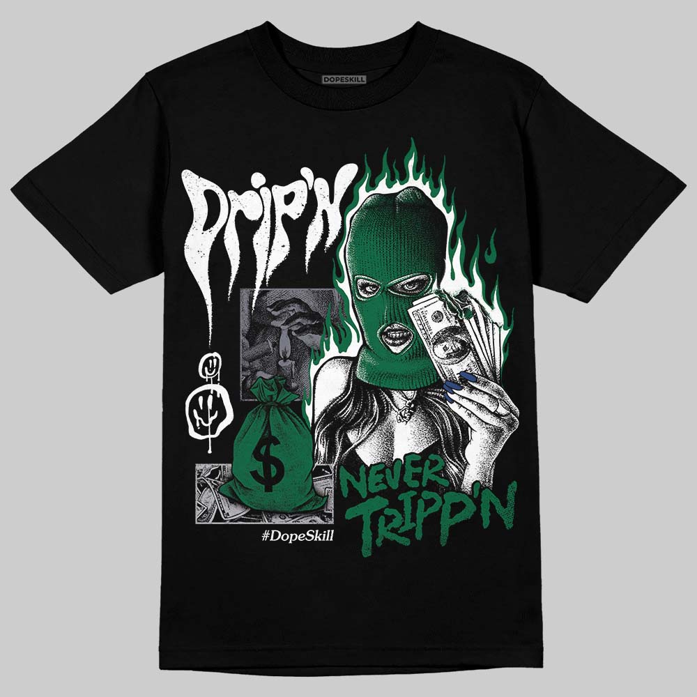 GT-2160 Shamrock Green DopeSkill T-Shirt Drip'n Never Tripp'n Graphic