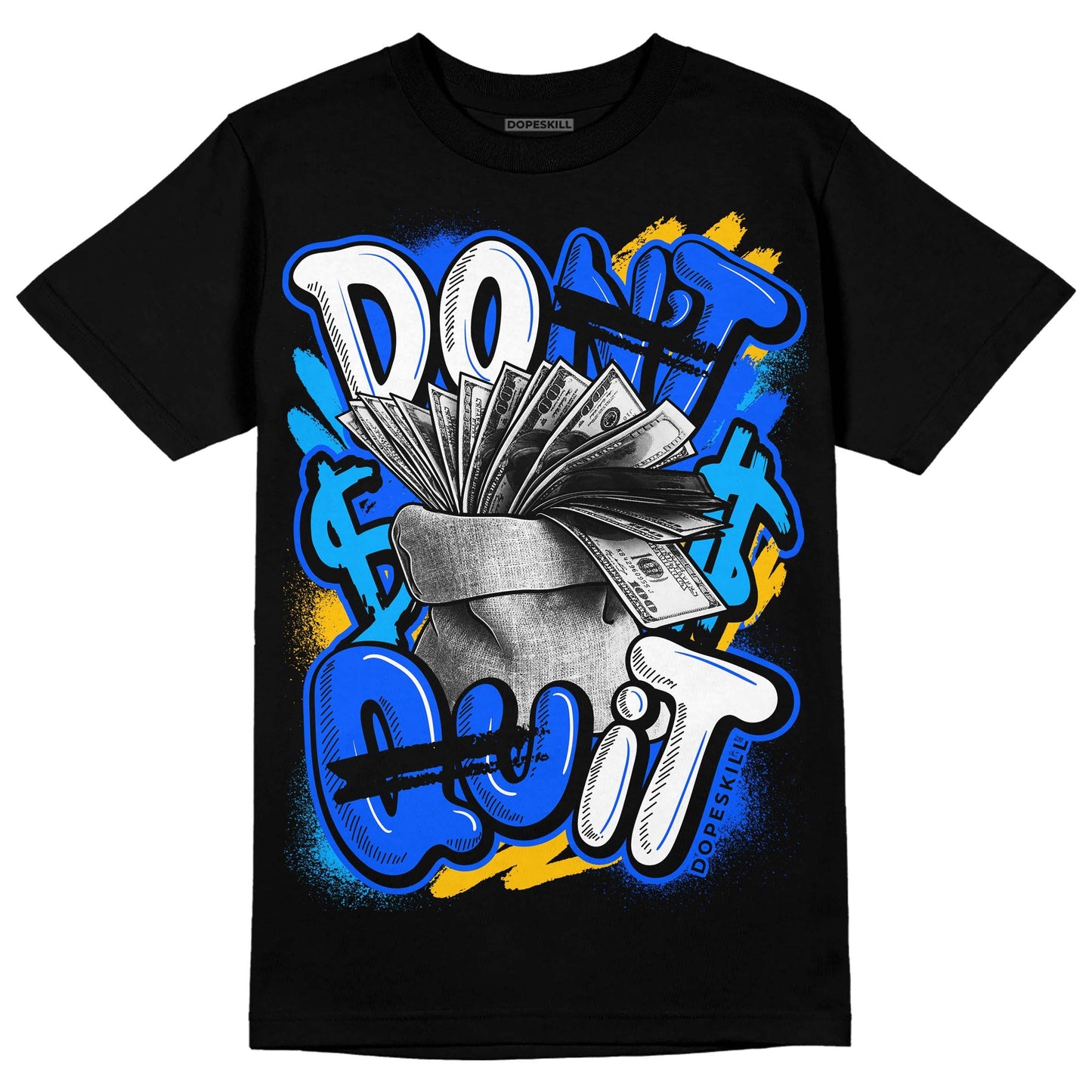Royal Blue Collection DopeSkill T-Shirt Don't Quit Graphic