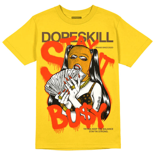 Yellow Ochre 6s DopeSkill Yellow T-shirt Stay It Busy Graphic