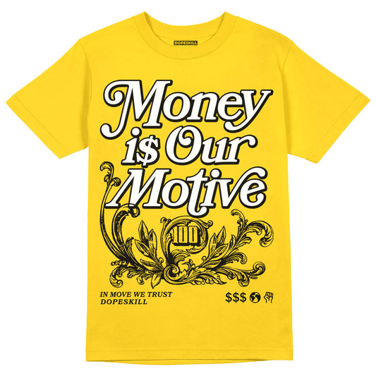 Yellow Ochre 6s DopeSkill Yellow T-shirt Money Is Our Motive Typo Graphic