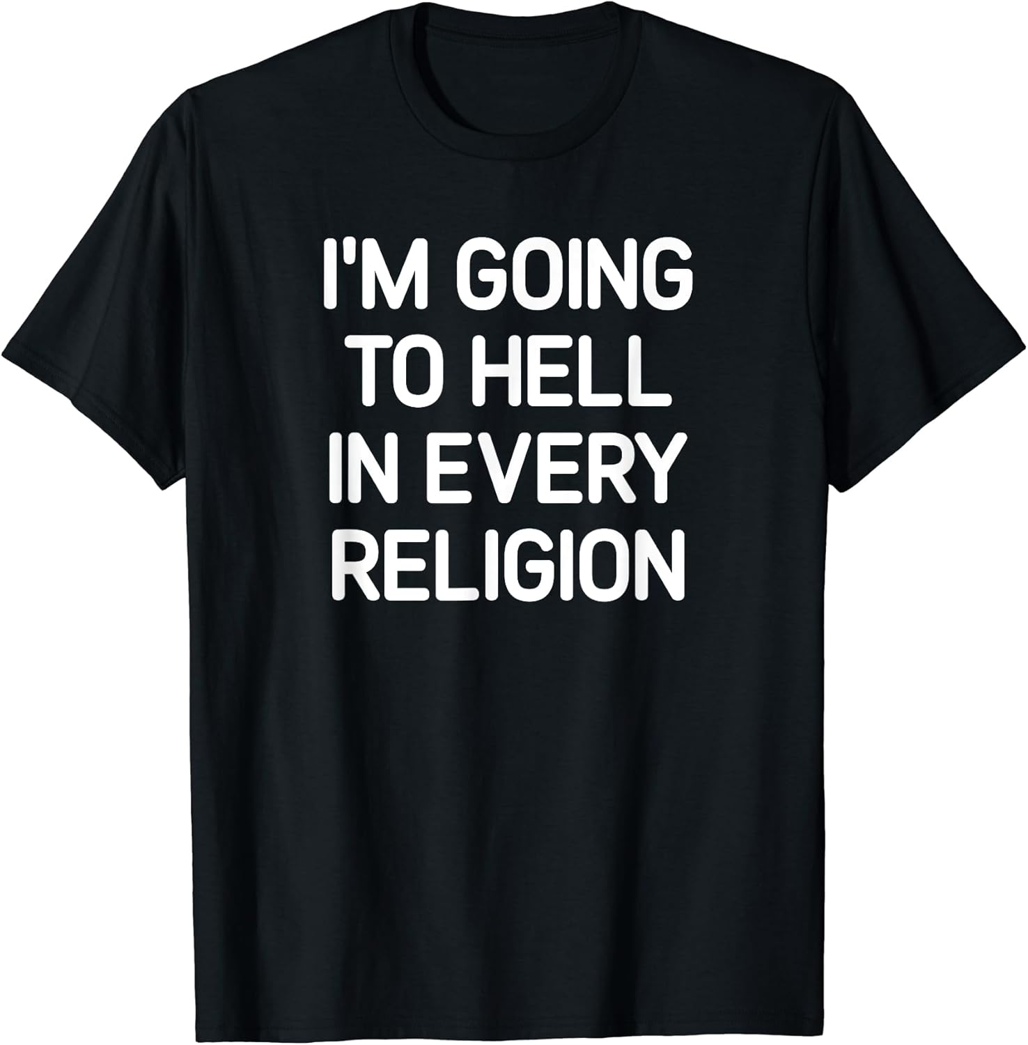 I'm Going To Hell In Every Religion, Gag Gifts