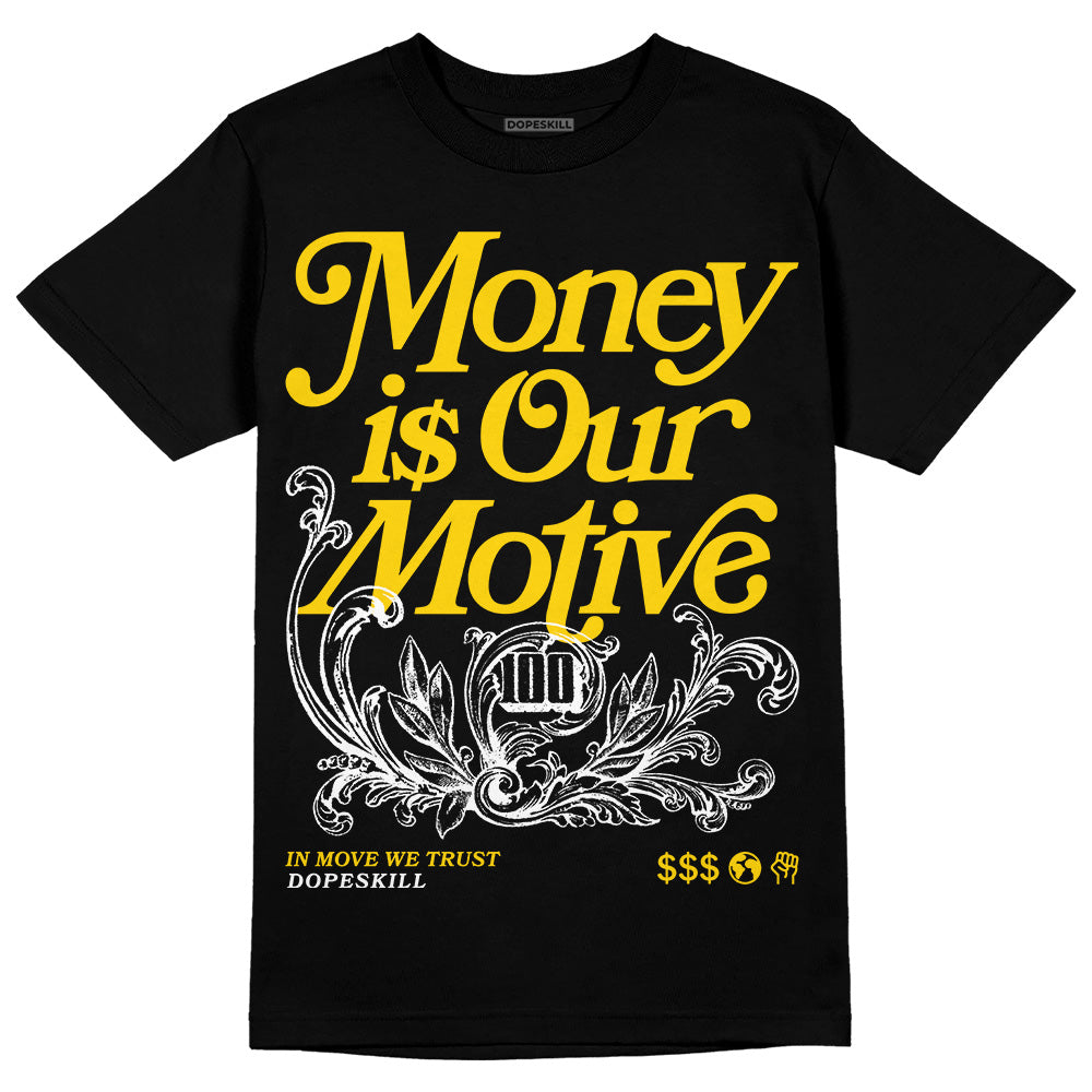 Yellow Ochre 6s DopeSkill T-Shirt Money Is Our Motive Typo Graphic