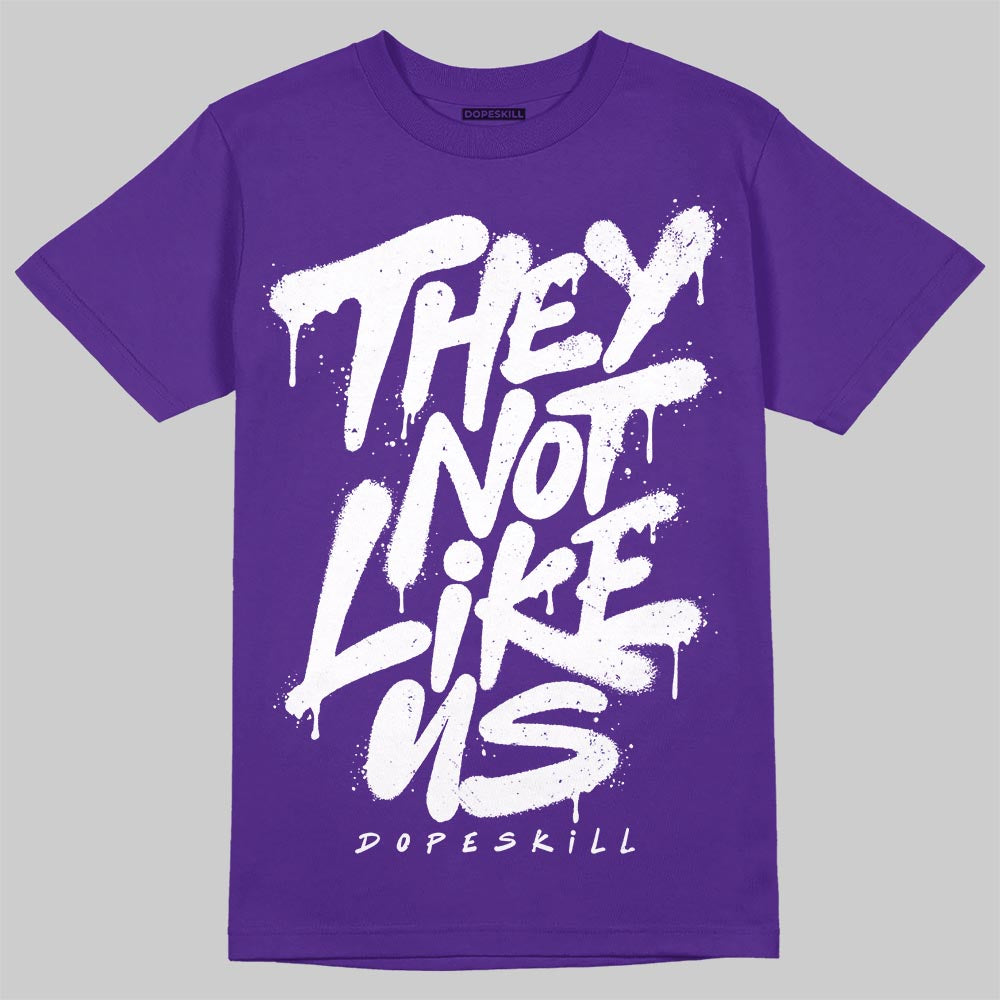 Grape 5s DopeSkill T-Shirt They Not Like Us Graphic