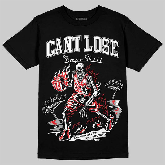 White Thunder 4s DopeSkill T-Shirt Cant Lose Graphic