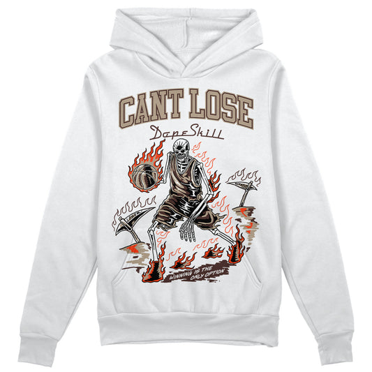 Latte 1s DopeSkill Hoodie Sweatshirt Cant Lose Graphic