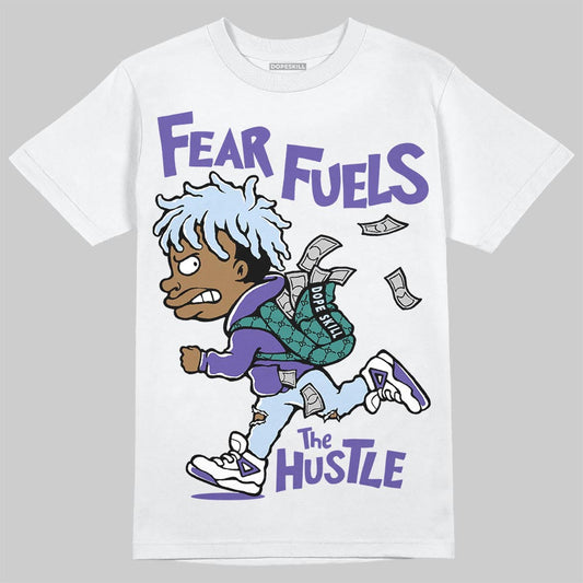 Grape 5s DopeSkill T-Shirt Fear Fuels The Hustle Graphic