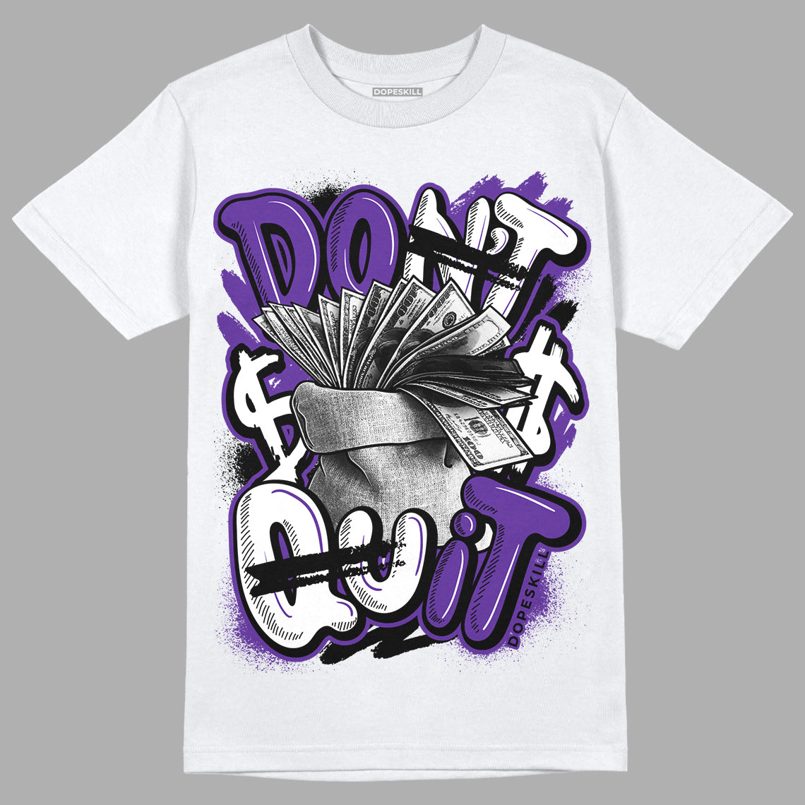 PURPLE Collection DopeSkill T-Shirt Don't Quit Graphic