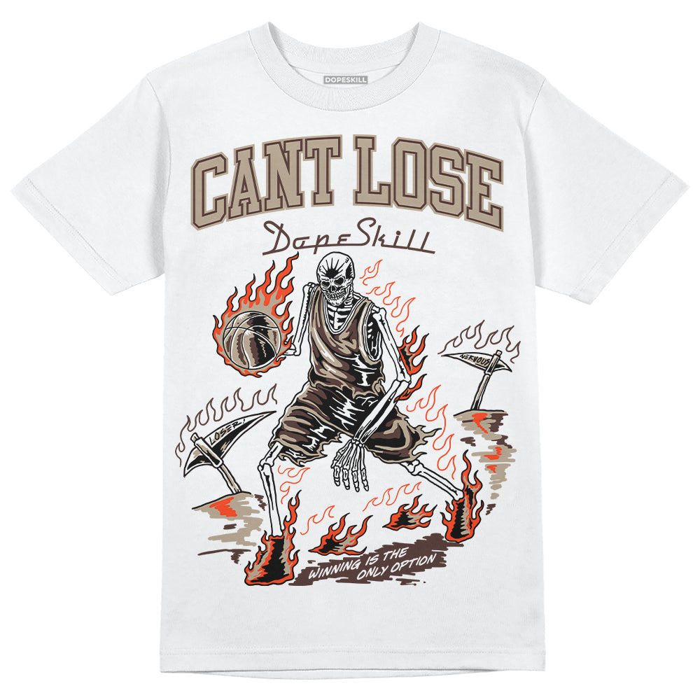 Latte 1s DopeSkill T-Shirt Cant Lose Graphic