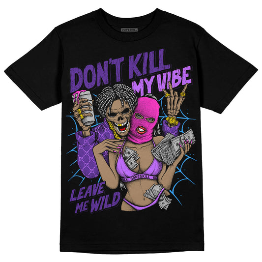 PURPLE Collection DopeSkill T-Shirt Don't Kill My Vibe Graphic