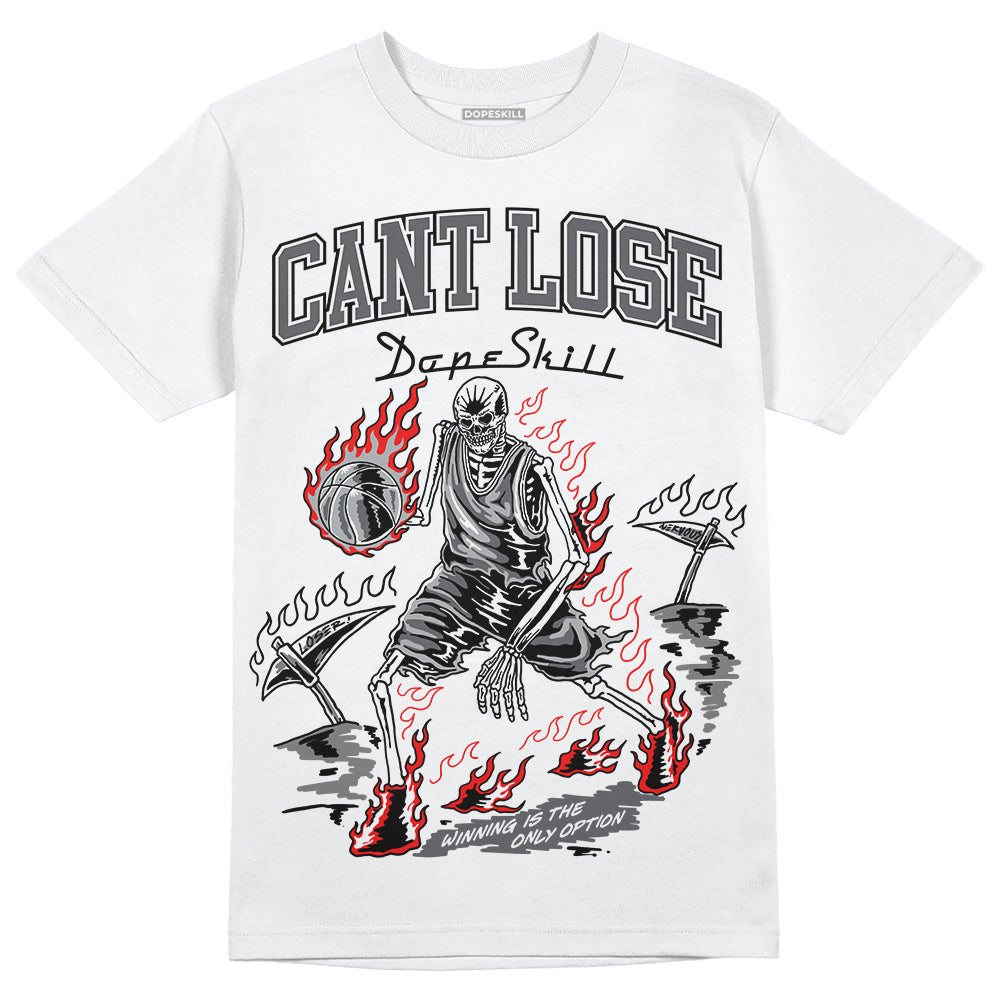 Wet Cement 4s DopeSkill T-Shirt Cant Lose Graphic