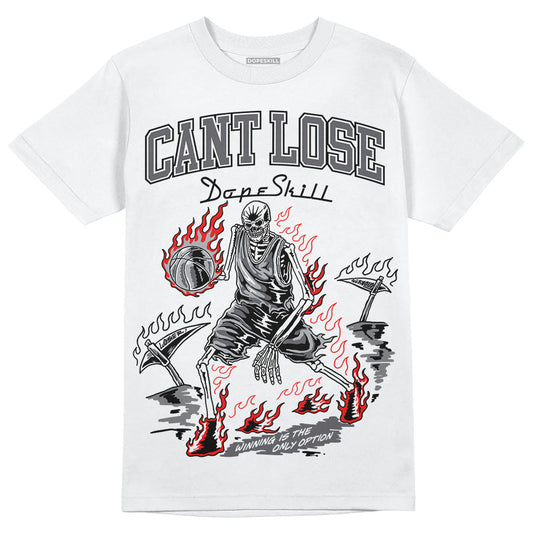 Wet Cement 4s DopeSkill T-Shirt Cant Lose Graphic