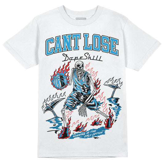 Military Blue 4s DopeSkill T-Shirt Cant Lose Graphic