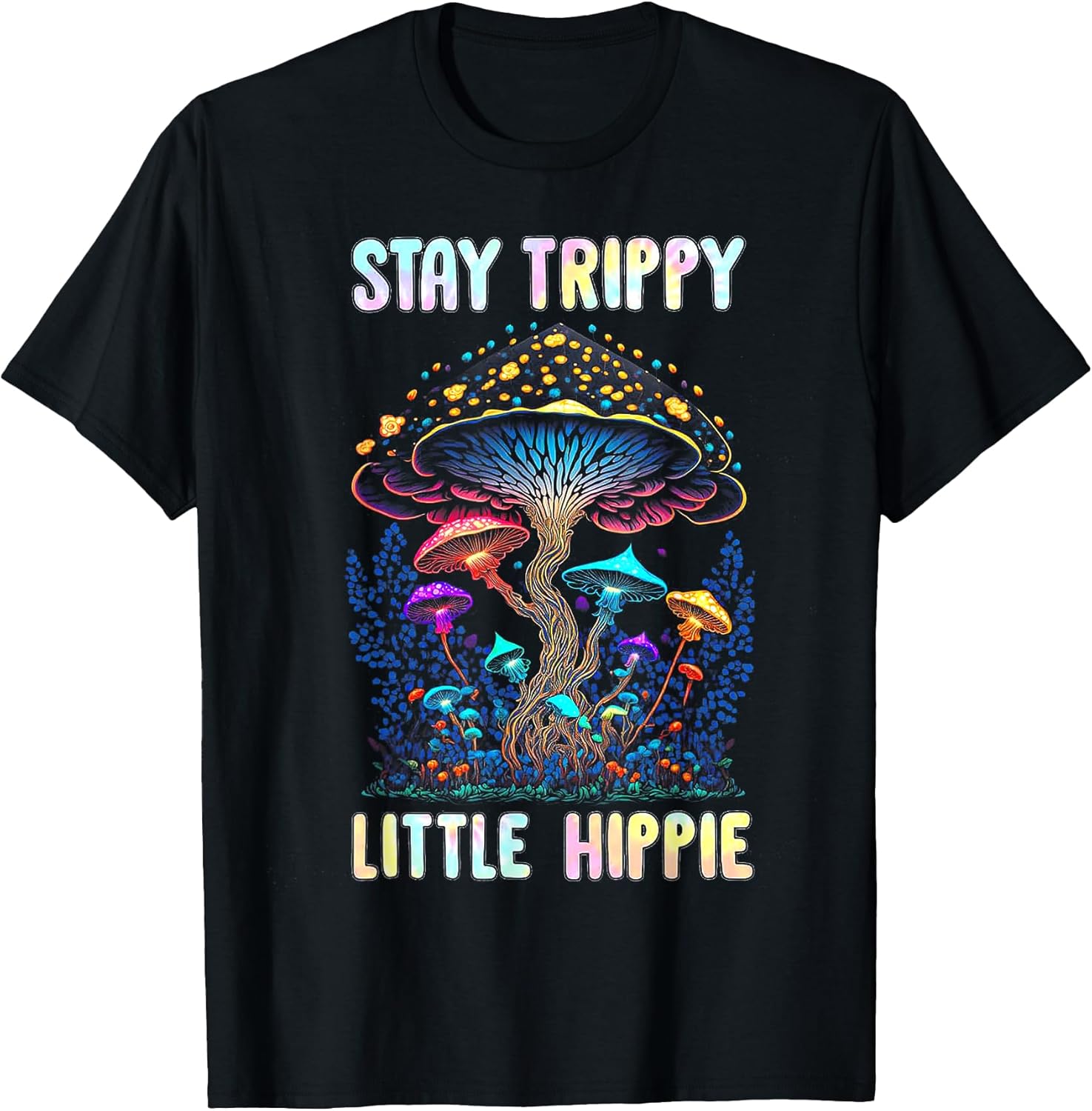 Funny Stay Trippy Little Hippie Mushroom Tee Shirt