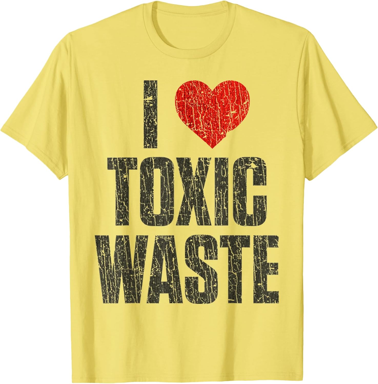 Vintage Funny Sarcastic Quote I Love Toxic Waste
