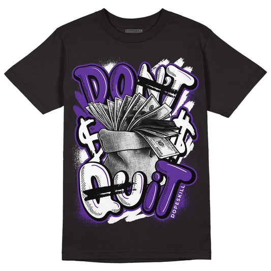 PURPLE Collection DopeSkill T-Shirt Don't Quit Graphic