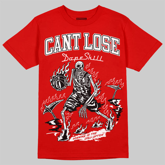 Bred Velvet 11s DopeSkill Red T-shirt Cant Lose Graphic