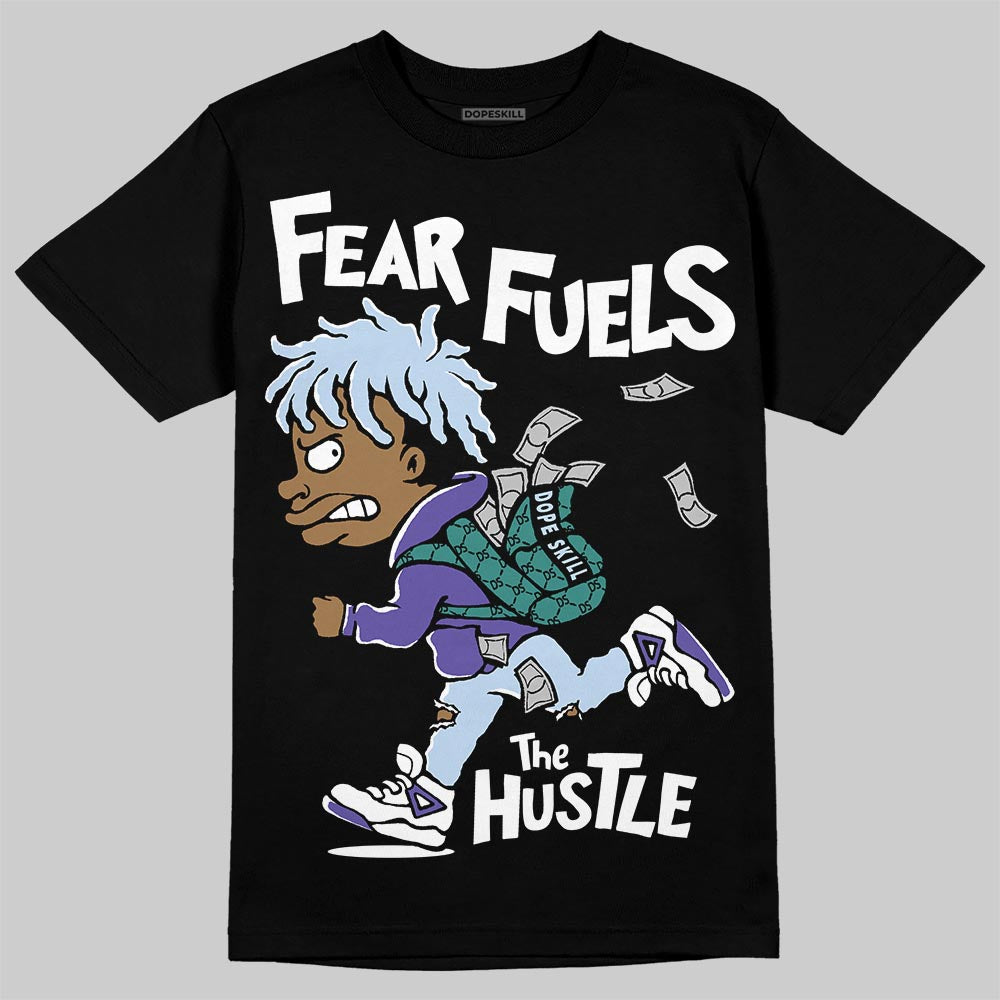 Grape 5s DopeSkill T-Shirt Fear Fuels The Hustle Graphic
