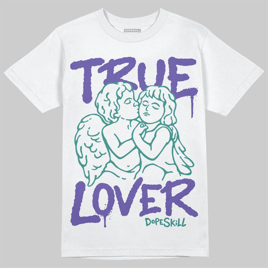 Grape 5s DopeSkill T-Shirt True Lover Graphic